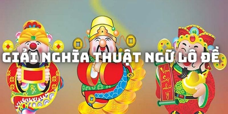 Tất cả những ký hiệu, cách gọi phổ biến trong trò chơi xổ số