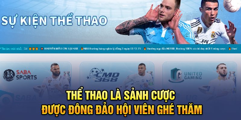 Thể thao là sảnh cược được đông đảo hội viên ghé thăm